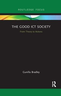 The Good ICT Society: From Theory to Actions