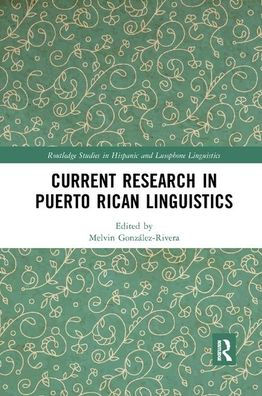 Current Research Puerto Rican Linguistics