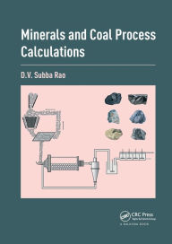 Title: Minerals and Coal Process Calculations / Edition 1, Author: D.V. Subba Rao