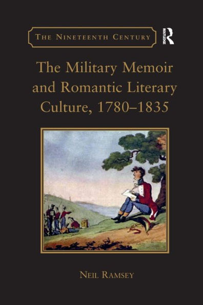 The Military Memoir and Romantic Literary Culture, 1780-1835