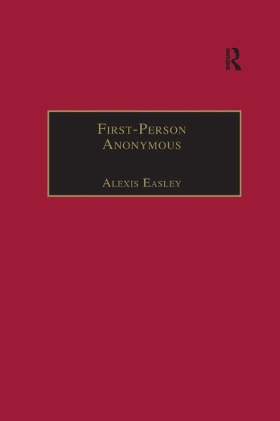 First-Person Anonymous: Women Writers and Victorian Print Media, 1830?1870