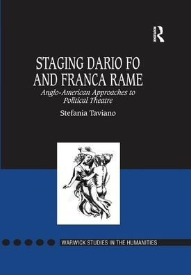 Staging Dario Fo and Franca Rame: Anglo-American Approaches to Political Theatre