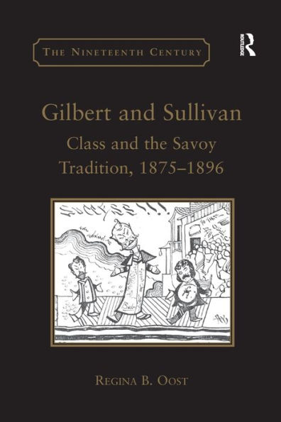 Gilbert and Sullivan: Class the Savoy Tradition, 1875-1896