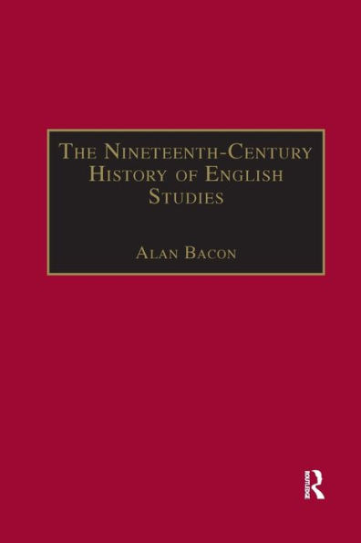 The Nineteenth-Century History of English Studies