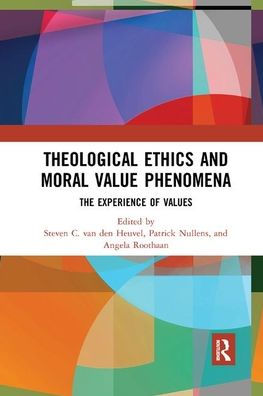 Theological Ethics and Moral Value Phenomena: The Experience of Values