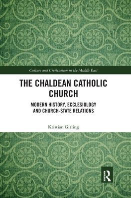 The Chaldean Catholic Church: Modern History