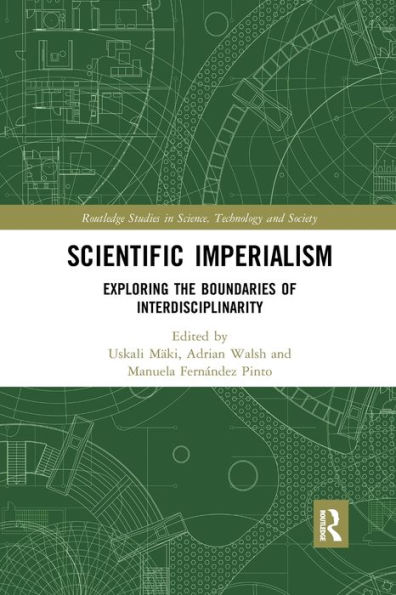 Scientific Imperialism: Exploring the Boundaries of Interdisciplinarity