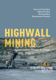 Title: Highwall Mining: Applicability, Design & Safety / Edition 1, Author: John Loui Porathur