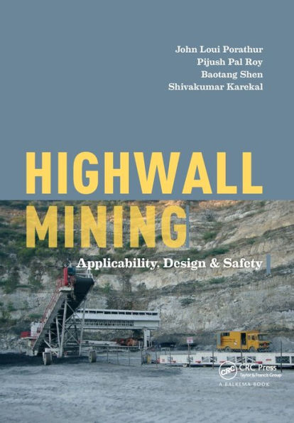 Highwall Mining: Applicability, Design & Safety