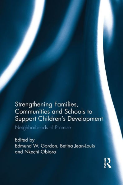 Strengthening Families, Communities, and Schools to Support Children's Development: Neighborhoods of Promise / Edition 1