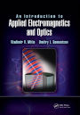 An Introduction to Applied Electromagnetics and Optics / Edition 1