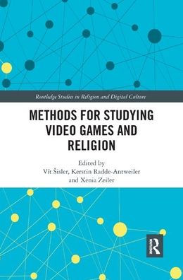 Methods for Studying Video Games and Religion / Edition 1
