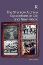 The Strehlow Archive: Explorations in Old and New Media