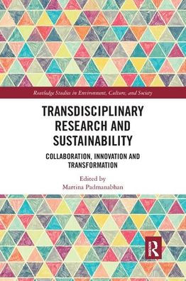 Transdisciplinary Research and Sustainability: Collaboration, Innovation Transformation