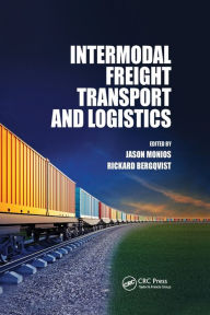 Title: Intermodal Freight Transport and Logistics / Edition 1, Author: Jason Monios