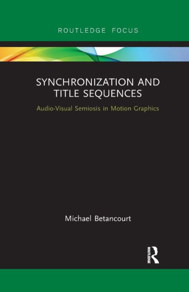 Synchronization and Title Sequences: Audio-Visual Semiosis in Motion Graphics