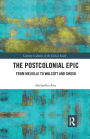 The Postcolonial Epic: From Melville to Walcott and Ghosh