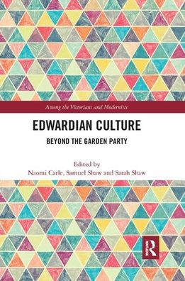 Edwardian Culture: Beyond the Garden Party / Edition 1