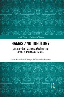 Hamas and Ideology: Sheikh Yusuf al-Qara?awi on the Jews, Zionism Israel