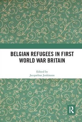 Belgian Refugees First World War Britain
