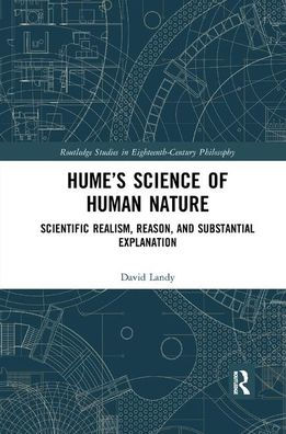 Hume's Science of Human Nature: Scientific Realism, Reason, and Substantial Explanation / Edition 1