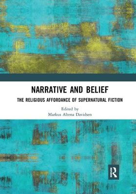 Narrative and Belief: The Religious Affordance of Supernatural Fiction