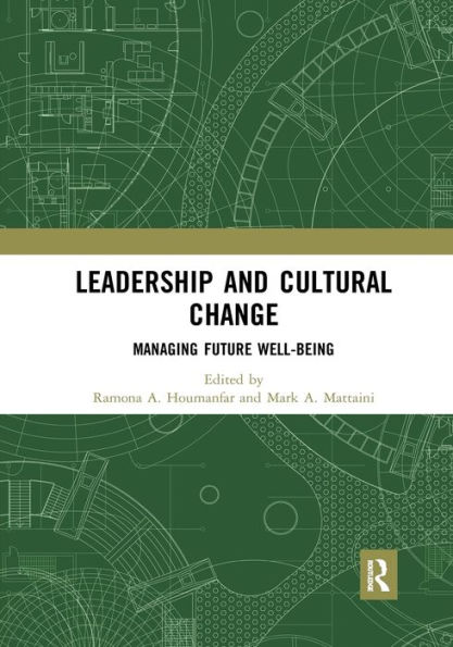 Leadership and Cultural Change: Managing Future Well-Being / Edition 1