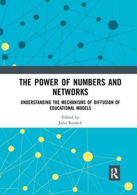 the Power of Numbers and Networks: Understanding Mechanisms Diffusion Educational Models