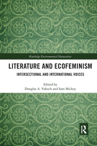 Literature and Ecofeminism: Intersectional and International Voices