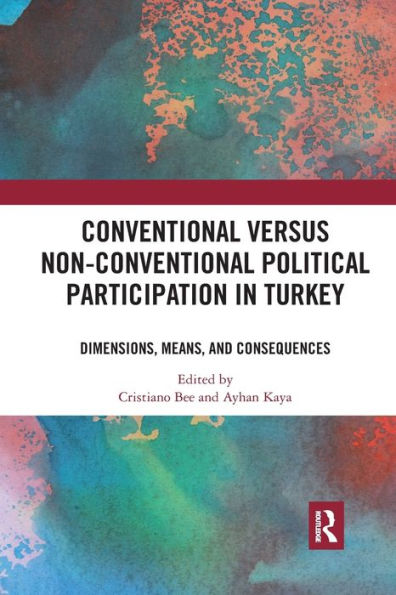 Conventional Versus Non-conventional Political Participation Turkey: Dimensions, Means, and Consequences