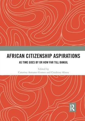 African Citizenship Aspirations: As Time Goes By or How Far Till Banjul