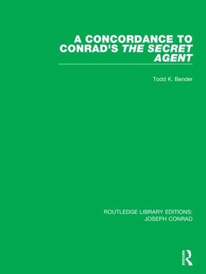 A Concordance to Conrad's The Secret Agent / Edition 1