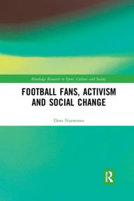 Title: Football Fans, Activism and Social Change, Author: Dino Numerato