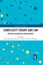 Complexity Theory and Law: Mapping an Emergent Jurisprudence / Edition 1