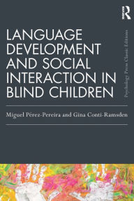 Title: Language Development and Social Interaction in Blind Children / Edition 1, Author: Miguel Perez Pereira