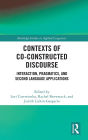 Contexts of Co-Constructed Discourse: Interaction, Pragmatics, and Second Language Applications