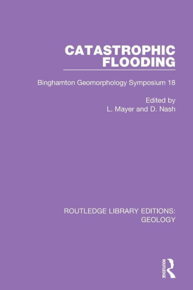 Catastrophic Flooding: Binghamton Geomorphology Symposium 18