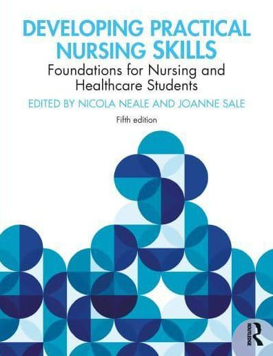 Developing Practical Nursing Skills: Foundations for and Healthcare Students