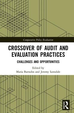 Crossover of Audit and Evaluation Practices: Challenges and Opportunities / Edition 1