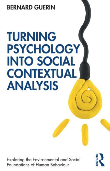 Turning Psychology into Social Contextual Analysis / Edition 1