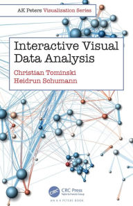 Title: Interactive Visual Data Analysis / Edition 1, Author: Christian Tominski