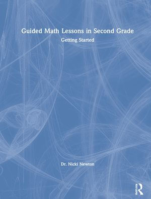 Guided Math Lessons in Second Grade: Getting Started