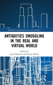 Books download free epub Antiquities Smuggling in the Real and Virtual World by  English version 9780367902018