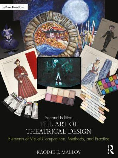 The Art of Theatrical Design: Elements of Visual Composition, Methods, and Practice
