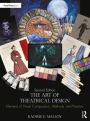The Art of Theatrical Design: Elements of Visual Composition, Methods, and Practice