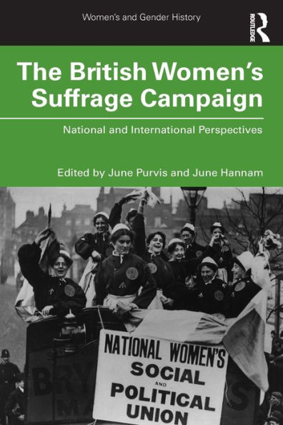 The British Women's Suffrage Campaign: National and International Perspectives