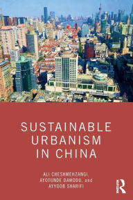 Title: Sustainable Urbanism in China, Author: Ali Cheshmehzangi