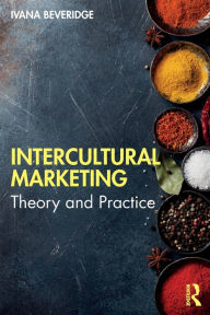 Title: Intercultural Marketing: Theory and Practice, Author: Ivana Beveridge