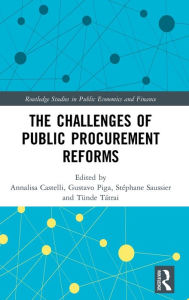 Title: The Challenges of Public Procurement Reforms / Edition 1, Author: Annalisa Castelli
