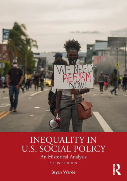 Inequality U.S. Social Policy: An Historical Analysis